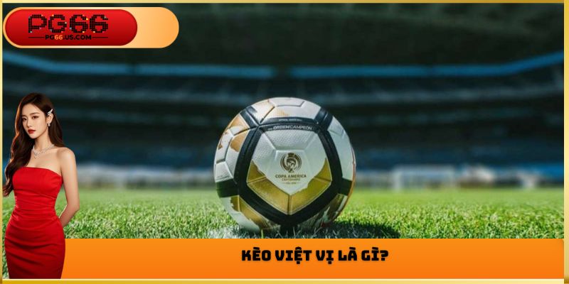 Kèo việt vị là gì?